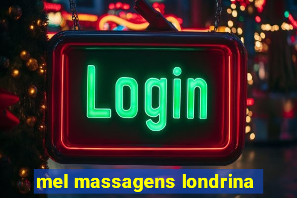 mel massagens londrina
